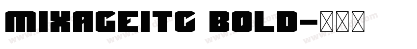 MixageITC Bold字体转换